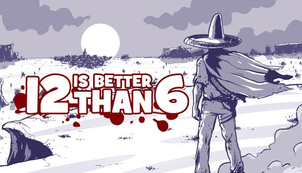 12 is Better Than 6 - Free Steam Game